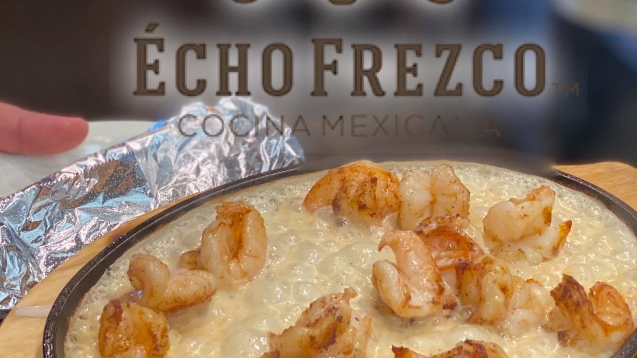 Echo Frezco/Mexican Food                                                                                                                                                                                            
